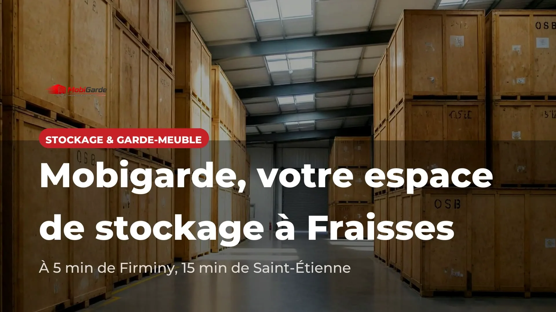 Mobigarde — box de stockage à Fraisses, près de Firminy et Saint-Étienne